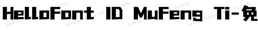 HelloFont ID MuFeng Ti字体转换